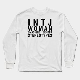 INTJ woman smashing stereotypes Long Sleeve T-Shirt